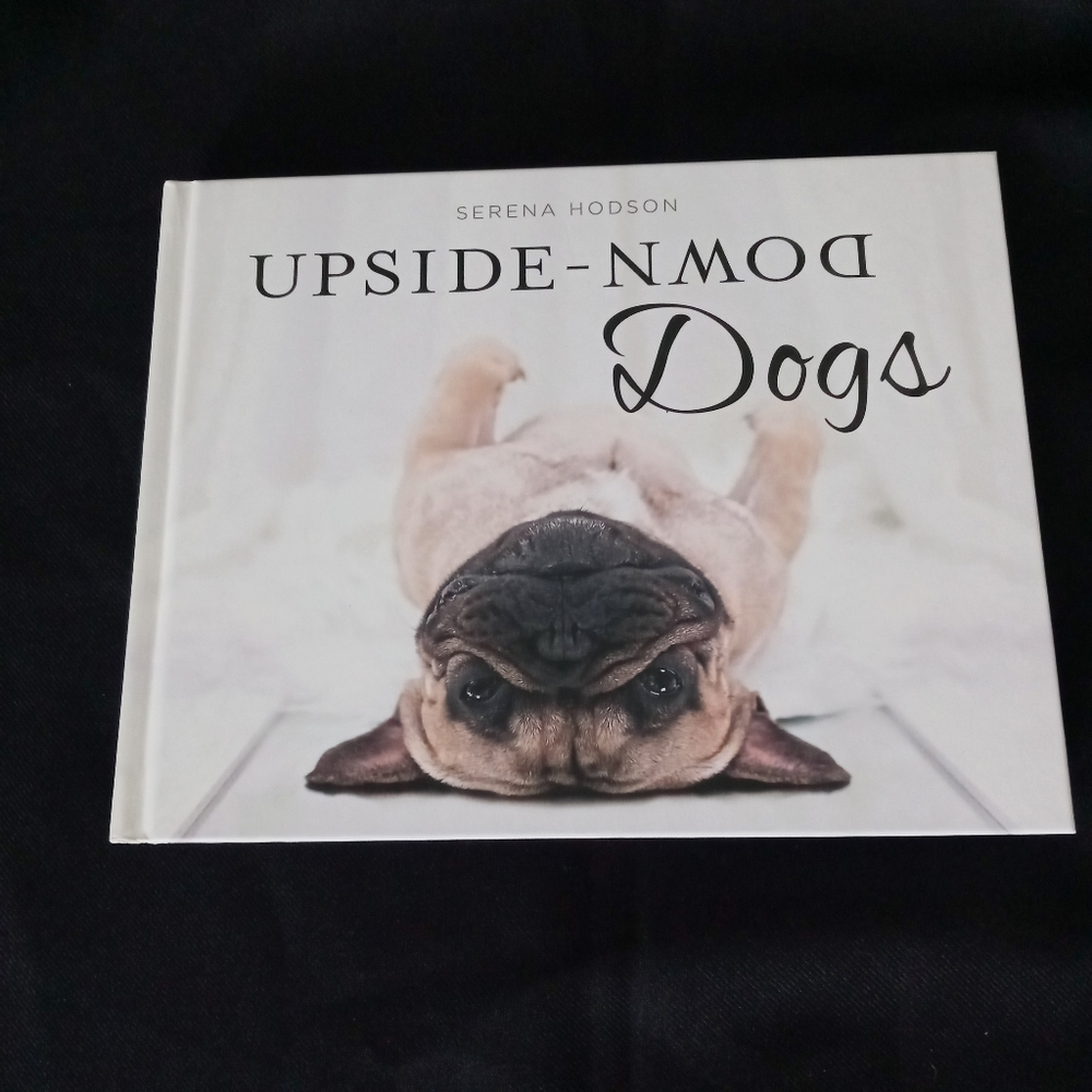 Dog Book Upside - Down Dogs by Serena Hodson